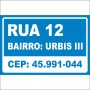 Rua 12 bairro urbis iii cep: 45.991-044 